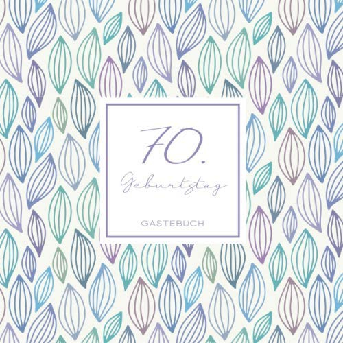 70. Geburtstag Gästebuch: zum Eintragen für Gäste - 110 Seiten - Muster Pastell
