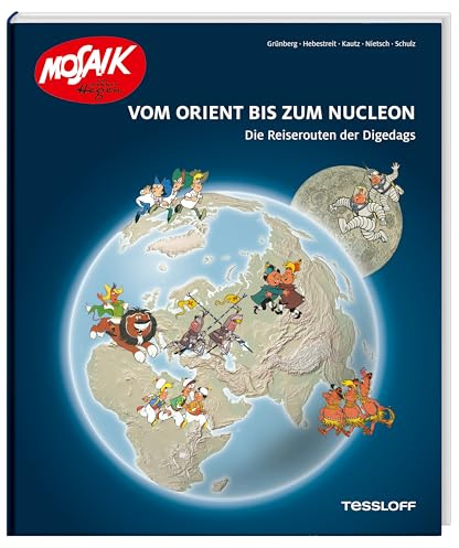 Vom Orient bis zum Nucleon. Die Reiserouten der Digedags