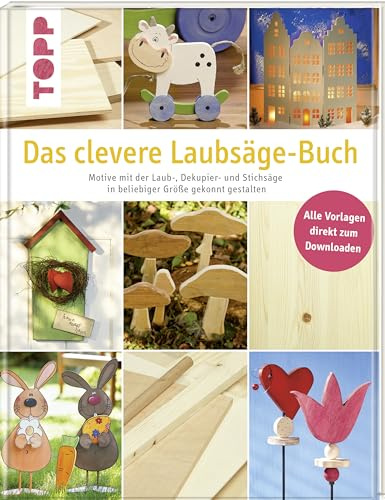 Das clevere Laubsäge-Buch: Motive in beliebiger Größe gekonnt gestalten: 5156