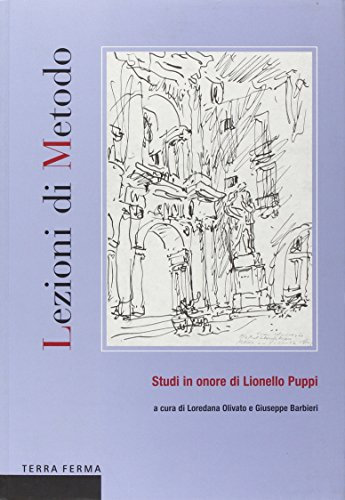 Lezioni di metodo. Studi in onore di Lionello Puppi