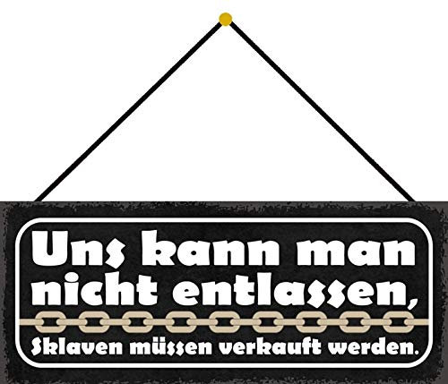 Blechschild Con cordón de 27 x 10 cm, cartel para pared o puerta: no se puede dejar de vender, esclavos de Blechemma