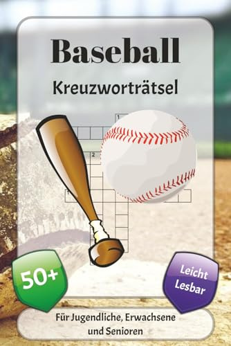 Baseball Kreuzworträtsel: Kreuzworträtsel mit leicht lesbarer Schrift über den Sport, Regeln, Begriffe und mehr | 6x9 Zoll, 120 Seiten | über 50 Rätsel … Geschenk für Urlaub, Ferien und Entspannung
