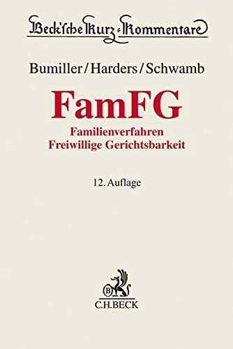 FamFG: Gesetz über das Verfahren in Familiensachen und in den Angelegenheiten der freiwilligen Gerichtsbarkeit (Beck'sche Kurz-Kommentare)