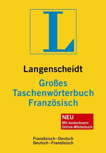 Langenscheidt Großes Taschenwörterbuch Französisch: Französisch-Deutsch/Deutsch-Französisch: Französ.-Dtsch.-/Dtsch.-Französ. Neu mit kostenlosem Online-Wörterbuch