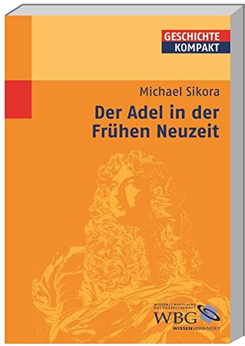 Adel in der Frühen Neuzeit (Geschichte kompakt)