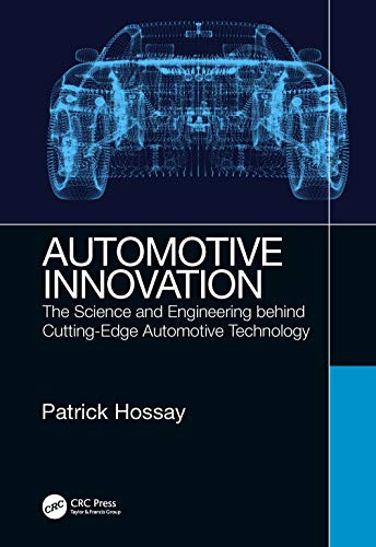 Automotive Innovation: The Science and Engineering behind Cutting-Edge Automotive Technology (Ground Vehicle Engineering)