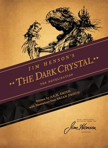 Jim Henson's The Dark Crystal Novelization: The Novelization, Based on Jim Henson Film