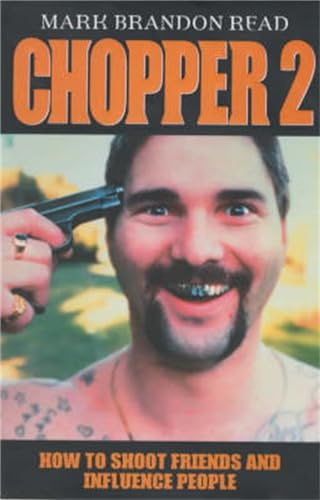 Chopper II: How to Shoot Friends and Influence People (Hardcover)