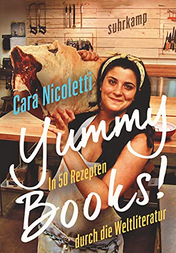 Yummy Books!: In 50 Rezepten durch die Weltliteratur (suhrkamp taschenbuch)