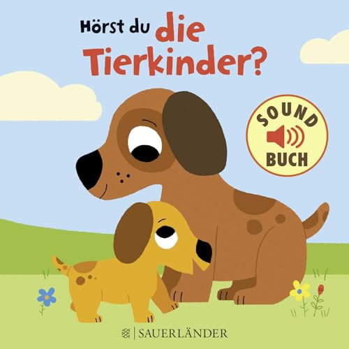 Hörst du die Tierkinder? (Soundbuch): mit vielen echten Tiergeräuschen │ robustes Pappbilderbuch über Welpen, Kätzchen und Co. ab 1 Jahr (schönes Geschenk zum 1. Geburtstag)