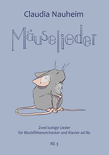 Mäuselieder: Zwei lustige Lieder für Blockflötenorchester und Klavier ad lib. (Rosental Edition)