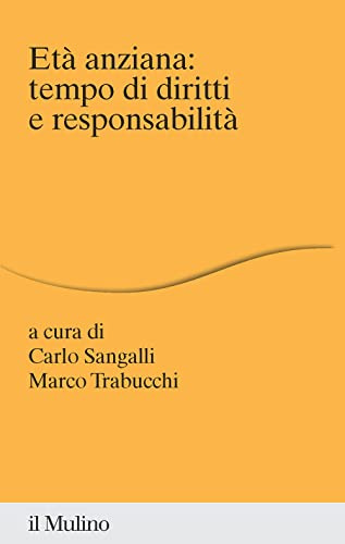 Età anziana: tempo di diritti e responsabilità (Percorsi)