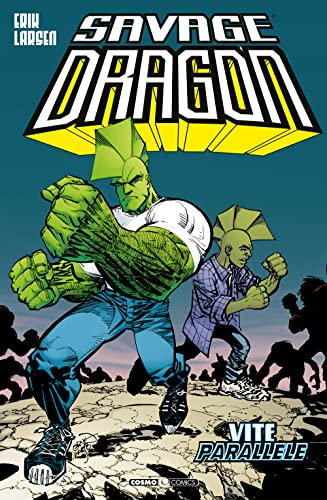 Savage Dragon. Vite parallele (Vol. 19)