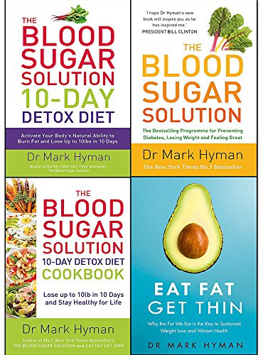 mark hyman collection 4 books set (eat fat get thin, the blood sugar solution, the blood sugar solution 10-day detox diet, the blood sugar solution 10-day detox diet cookbook)