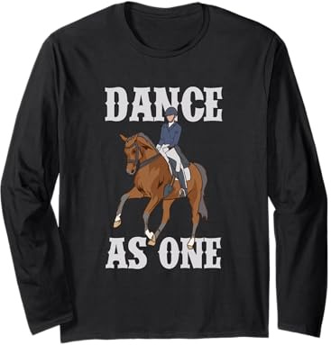 Dance As One Dressage Rider Horse Funny Equestrian Long Sleeve T-Shirt