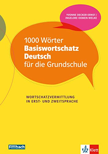 1000 Wörter Basiswortschatz Deutsch für die Grundschule: Wortschatzvermittlung in Erst- und Zweitsprache. Buch mit digitalen Extras