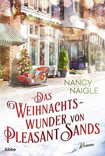 Das Weihnachtswunder von Pleasant Sands: Roman (Weihnachten, Winter und die Liebe, Band 2)