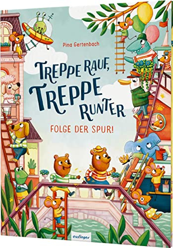 Treppe rauf, Treppe runter – Folge der Spur!: Suchbilder ab 4 Jahren