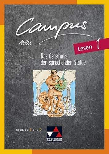 Campus B / Campus B/C Lesen 1 Ausgabe ab 2017: Gesamtkurs Latein: Zu den Lektionen Campus B 12-39 und C 12-37 (Campus C: Gesamtkurs Latein)