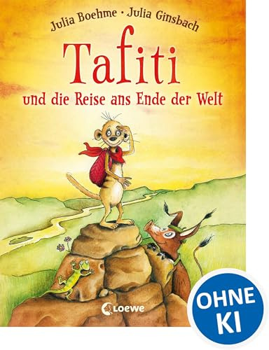 Tafiti und die Reise ans Ende der Welt (Band 1): Komm mit nach Afrika und lerne die Welt des beliebten Erdmännchens kennen - Erstlesebuch zum Vorlesen und ersten Selberlesen ab 6 Jahren