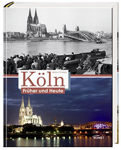Köln früher und heute
