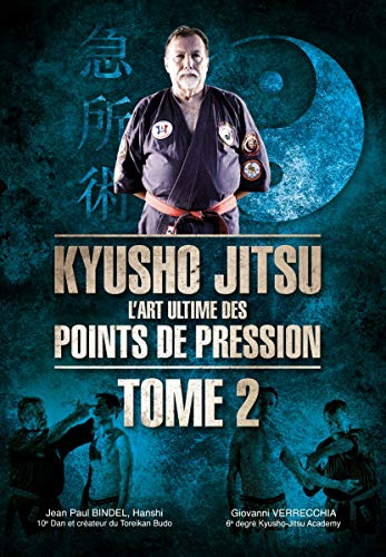 Kyusho Jitsu: L'art ultime des points de pression Tome 2