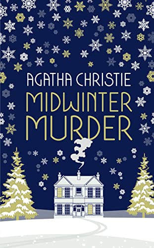 MIDWINTER MURDER: Fireside Mysteries from the Queen of Crime: FIRESIDE MYSTERIES FROM THE QUEEN OF CRIME [Special edition; not-RU BY]