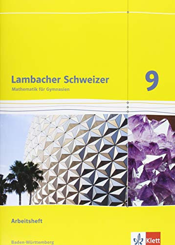 Lambacher Schweizer Mathematik 9. Ausgabe Baden-Württemberg: Arbeitsheft mit Lösungen Klasse 9 (Lambacher Schweizer. Ausgabe für Baden-Württemberg ab 2014)