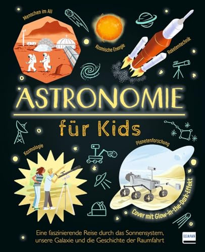 Astronomie für Kids: Entdecke das Universum mit spannenden Fakten über Sterne, Planeten & Galaxien – kindgerecht erklärt für kleine Forscher ab 8 ... Cover für magische Momente im Dunkeln