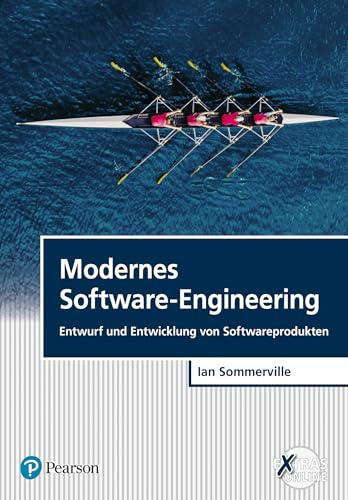 Modernes Software-Engineering: Entwurf und Entwicklung von Softwareprodukten (Pearson Studium - IT)