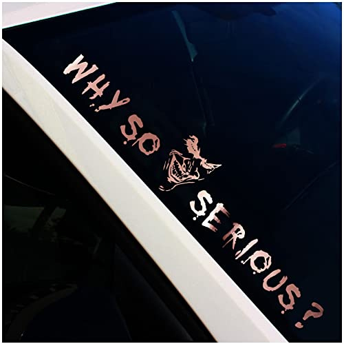 Frontscheibenaufkleber Schriftzug Why so serious? Joker Aufkleber für Windschutzscheibe Heckscheibe Frontscheibe Auto Fahrzeug Dekor Sticker FS56 (Rosegold Chrom, Außenklebend)
