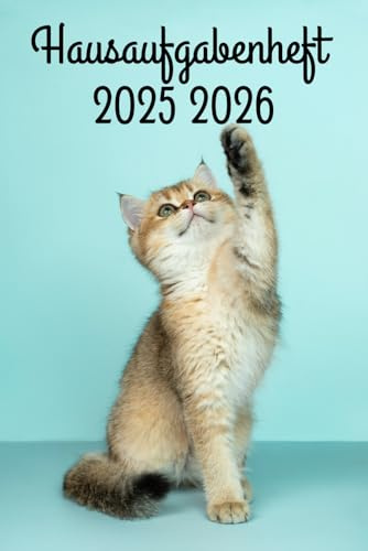 Hausaufgabenheft 2025/2026: Katze - Schulplaner Für Grundschule, Gymnasium, Mädchen, Jungen, Teenager | Viel Platz Für Fach, Aufgaben, Notizen