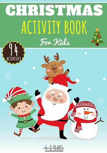 Christmas Activity Book: For Kids 4-8 Years Old Boy & Girl | Preschool Activity Book 94 Activities, Games and Puzzles To Discover Christmas Party, ... tree and More. Perfect for Activity At Home
