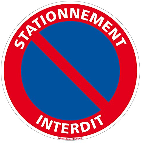 Signalétique.biz France - Panneau Stationnement Interdit - Ø 280 mm - Aluminium 2 mm