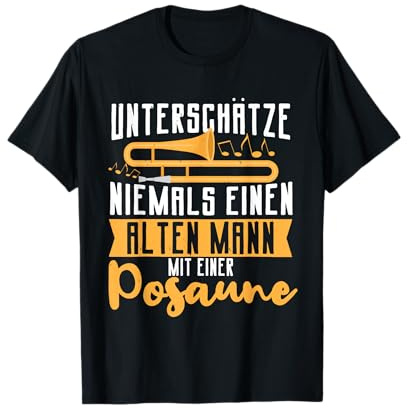 Unterschätze Niemals Einen Alten Mann Mit Posaune T-Shirt