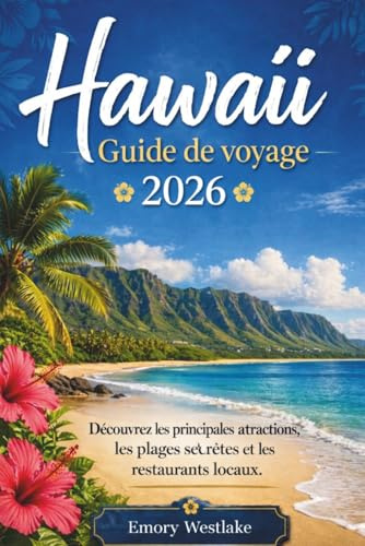 Hawaii Guide de voyage 2026: Découvrez les principales attractions, les plages secrètes et les restaurants locaux.