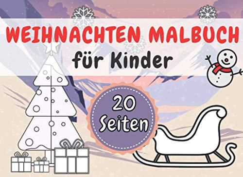 Weihnachten Malbuch für Kinder: Ausmalbuch für Jungen und Mädchen, Mein Erstes Malbuch Weihnachten