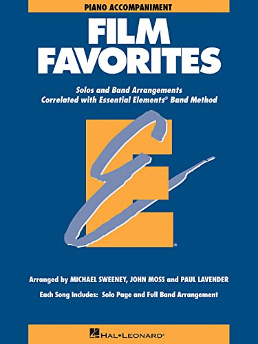 Essential Elements - Film Favorites (Piano Acc.). Einzelstimme: Solos and Band Arrangements Correlated with Essential Elements Band Method: Piano Accompaniments