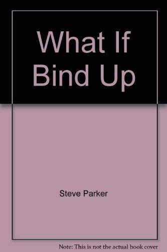 What If Bind Up