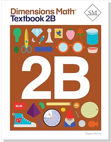 Dimensions Math Textbook 2B | Singapore Math Inc. [Paperback] [Paperback] Singapore Math Inc. [Paperback] Singapore Math Inc. [Paperback] Singapore ... Math Inc. [Paperback] Singapore Math Inc.