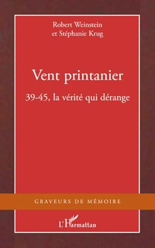 Vent Printanier 39 45 la Verite Qui Derange: 39-45, la vérité qui dérange