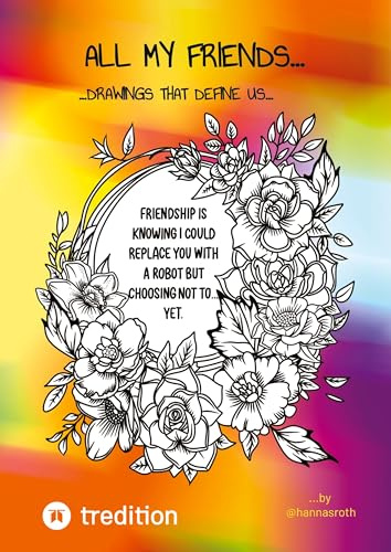 All my Friends...Drawings that define us by @hannasroth: A Friendship Book