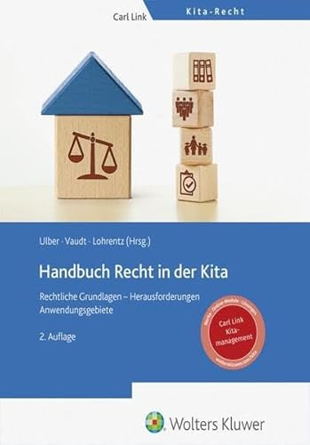 Handbuch Recht in der Kita: Rechtliche Grundlagen - Herausforderungen - Anwendungsgebiete