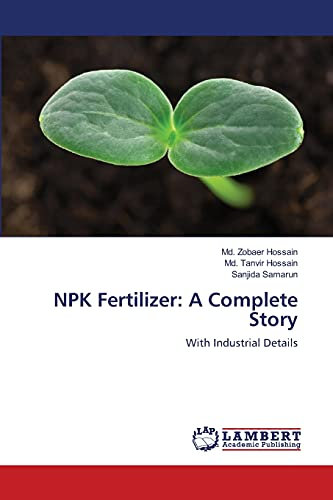 NPK Fertilizer: A Complete Story: With Industrial Details