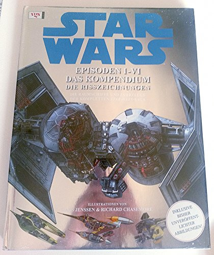 STAR WARS Kompendium - Die Risszeichnungen: Episoden I-VI