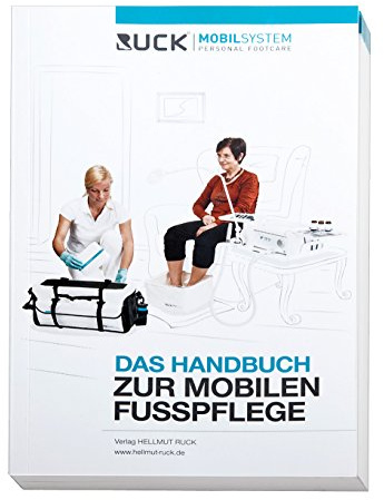 RUCK MOBILSYSTEM: Das Handbuch zur mobilen Fußpflege