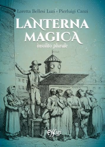 Lanterna magica. Insolito plurale