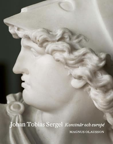 Johan Tobias Sergel : konstnär och europé