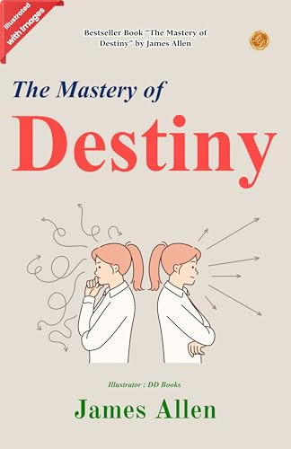 The Mastery of Destiny (Illustrated)