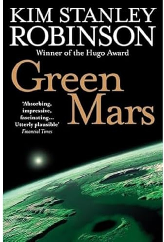 Green Mars: An unforgettable dystopian sci-fi novel